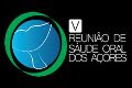 V Reunião de Saúde Oral dos Açores