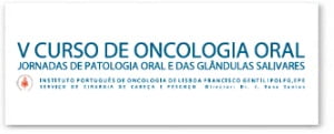 V Curso de Oncologia Oral realiza-se em Novembro no IPO