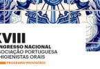 XVIII Congresso Nacional da Associação Portuguesa de Higienistas Orais agendado para abril