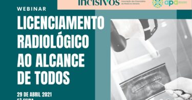 “Os grandes grupos já têm licenciamento radiológico feito”, alerta o presidente da Incisivos, que promove um webinar sobre o licenciamento.
