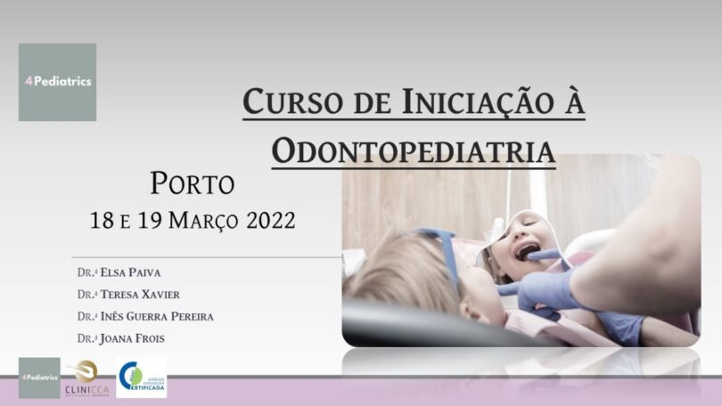O centro de formação CLINICCA vai organizar, nos dias 18 e 19 de março, o Curso de Iniciação à Odontopediatria.